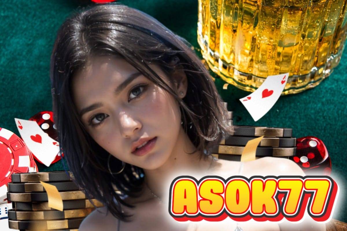 asok 77 สล็อต